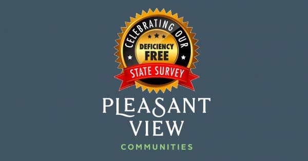Pleasant View Earns “Deficiency Free Survey” Designation During Annual State Review